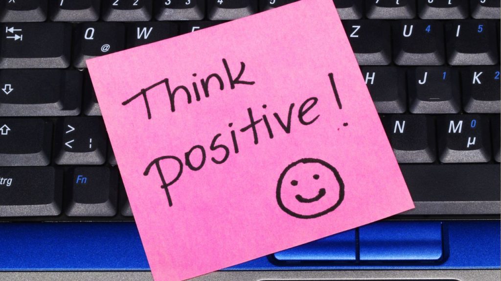 Think positive